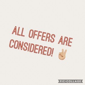All offers are considered!